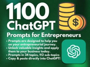 1100 ChatGPT Prompts for Entrepreneurs | Mindset Mastery for Entrepreneurs | AI-Powered Entrepreneur's Toolkit | Copy & Paste | Biz Success