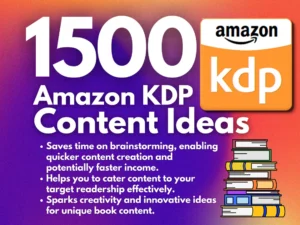 1500 Amazon KDP Content Ideas | Self Publish | Workbook, Planner, Interior, Journal, Low Content, Template, Notebook, Kindle Direct Publish