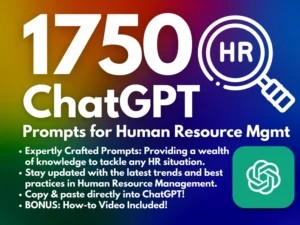 1750 ChatGPT Prompts for Human Resource Management | A Complete HR Toolkit Covering 31 Categories for Hiring Retention Management