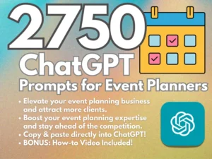 2750 ChatGPT Prompts for Event Planners | Copy & Paste | Boost Your Planning Business | Ultimate Event Planner Resource