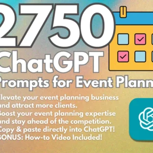 2750 ChatGPT Prompts for Event Planners | Copy & Paste | Boost Your Planning Business | Ultimate Event Planner Resource