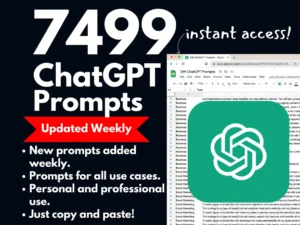 7499+ ChatGPT Prompts | Unlock the full potential of ChatGPT and AI | Instant Access | Copy and Paste | Updated WEEKLY! | Prompt Engineering