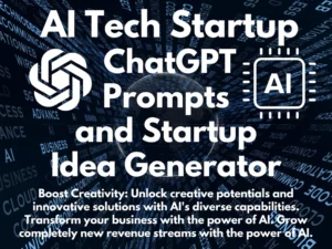 AI Tech Startup ChatGPT Prompts | Prompt Pack for Starting and Growing a Successful AI Tech Startup | Business Idea Generator & Toolkit