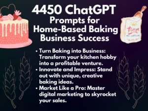 ChatGPT Prompts for Home-Based Baking Business | Create a Successful Bakery Business with the help of AI | Ultimate AI Prompt Pack