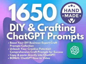 DIY & Craft ChatGPT Prompts | Do it Yourself DIY Kit Plans | Craft Kits Information | Arts and Crafts | Learn the ins and outs of crafting