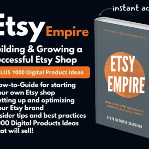 Etsy Empire | How-to-Guide plus 1000 Digital Product Ideas | Build a Successful Etsy Shop | Digital Products | Bonus