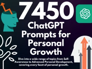 Personal Growth ChatGPT Prompts | Become the best you with the help of AI | ChatGPT-Powered Growth Prompts for Life Coaches and Self-Helpers