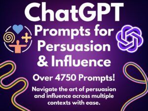 Persuasion and Influence ChatGPT Prompts | Elevate Influence & Persuasion Skills | Ultimate AI Prompt Pack | Prompts for Dynamic Influence