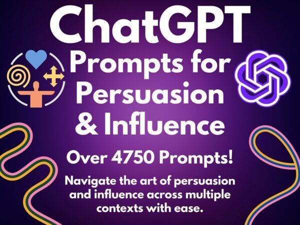 Persuasion and Influence ChatGPT Prompts