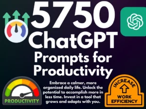 Productivity ChatGPT Prompts | 5700 Prompts for Peak Productivity | ChatGPT-Powered Productivity Prompts for Life Coaches and Self-Helpers