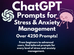Stress and Anxiety Management ChatGPT Prompts | Ultimate Stress & Anxiety Relief Resource | Ultimate AI Prompt Pack for Life Coaches